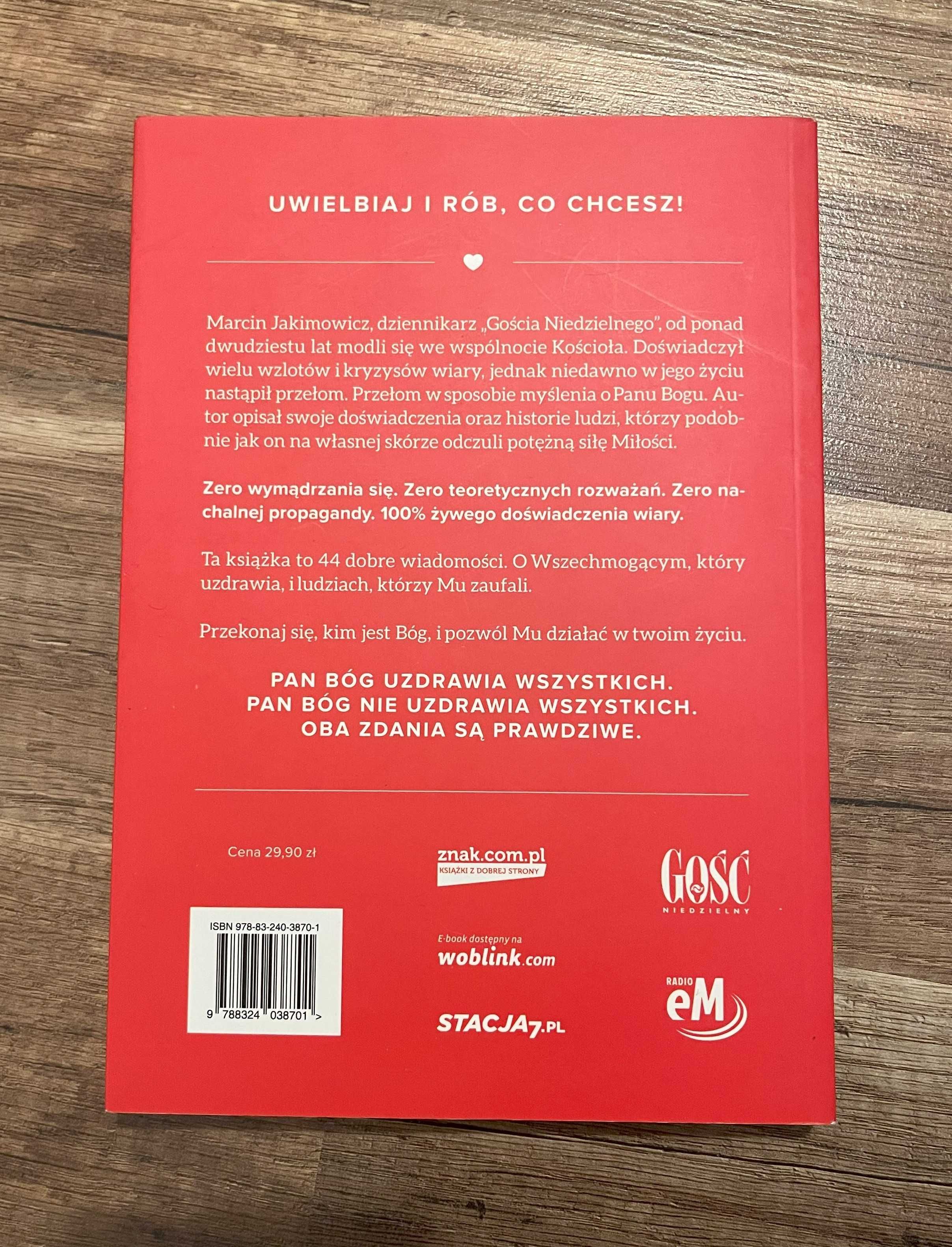 Pan Bóg? Uwielbiam! 44 dobre wiadomości - 
Marcin Jakimowicz