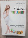 Ciąża i witaminy -  przewodnik ortomolekularny dla matki i dziecka
