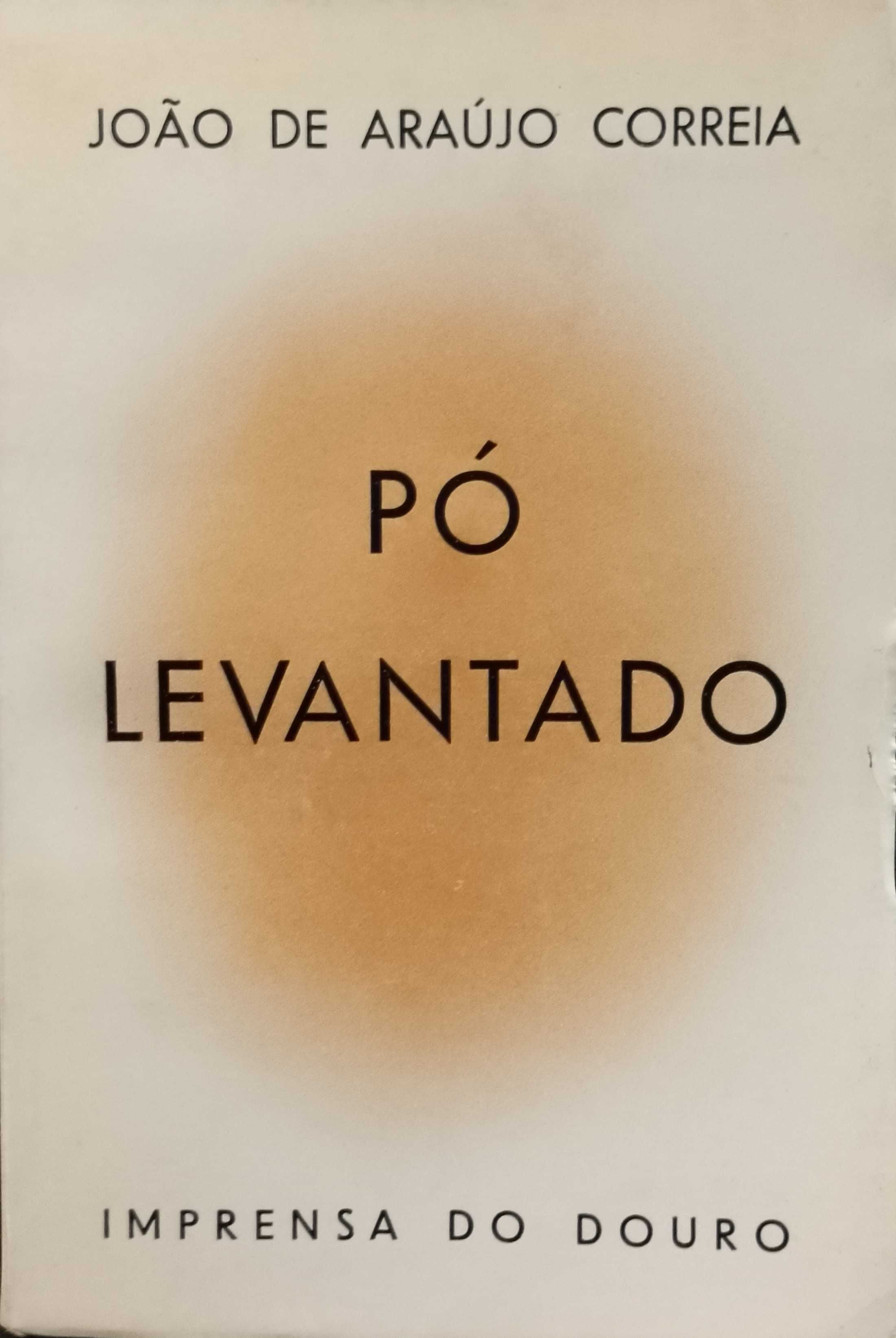 Pó Levantado - João de Araújo Correia "Imprensa do Douro"