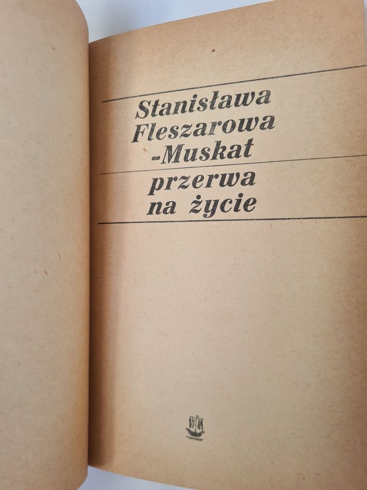 Przerwa na życie - Stanisława Fleszarowa-Muskat