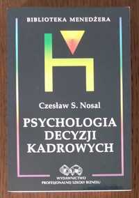 Psychologia decyzji kadrowych - Czesław S. Nosal