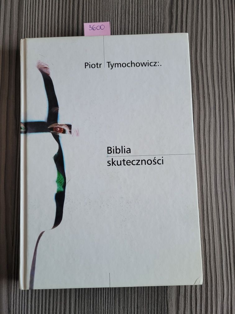 3600. "Biblia skuteczności" Piotr Tymochowicz