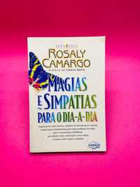 Magias e Simpatias para o Dia-a-Dia - Rosaly Camargo