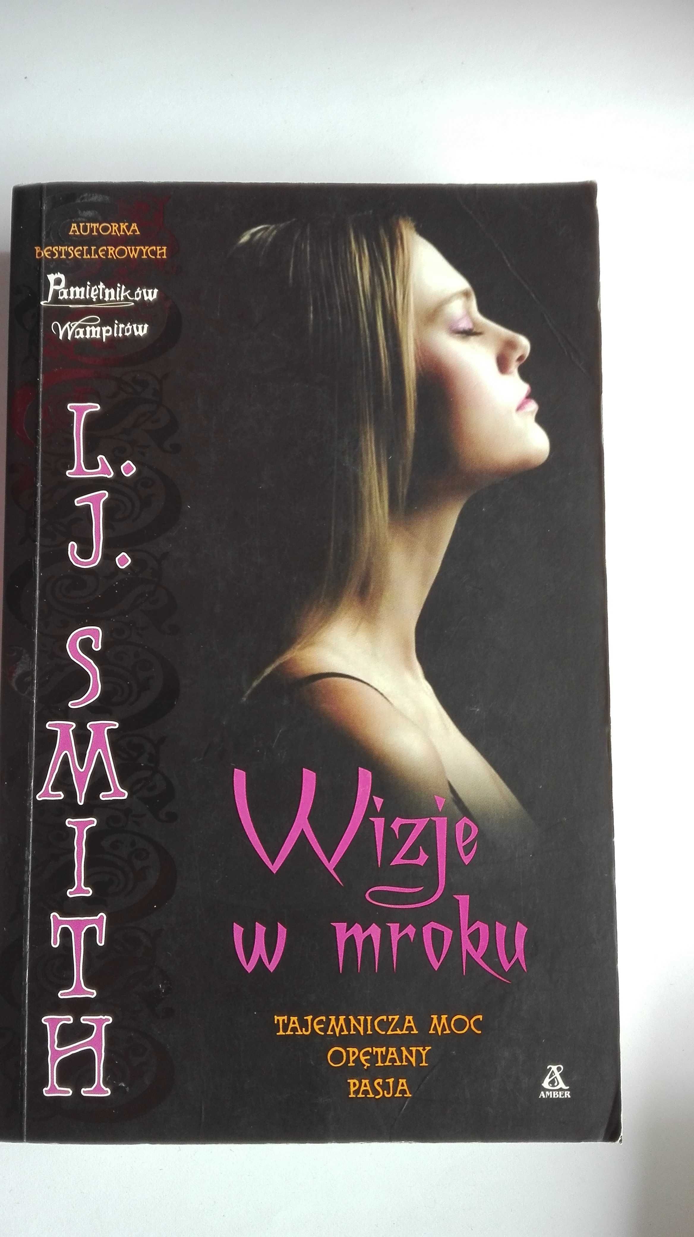 Wizje w mroku L. J. Smith