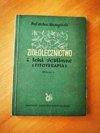 Ziołolecznictwo i leki roślinne. Muszyński PZWL 1954