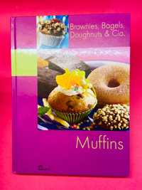 Muffins, Brownies, Bagels, Doughnuts & Cia. - Autores Vários