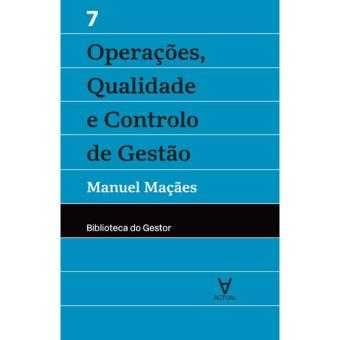 Operações, Qualidade e Controlo de Gestão, Manuel Alberto Ramos Maçães