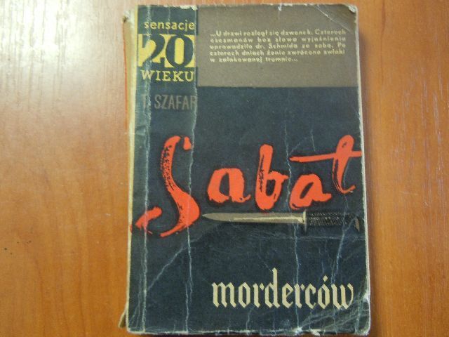 "Sabat morderców"Tadeusz Szafar Sensacje XX wieku