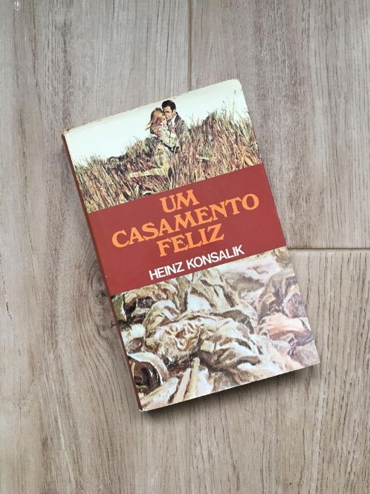 Um Casamento Feliz - livro de Heinz Konsalik