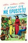 I Nigdy Cię Nie Opuszczę!