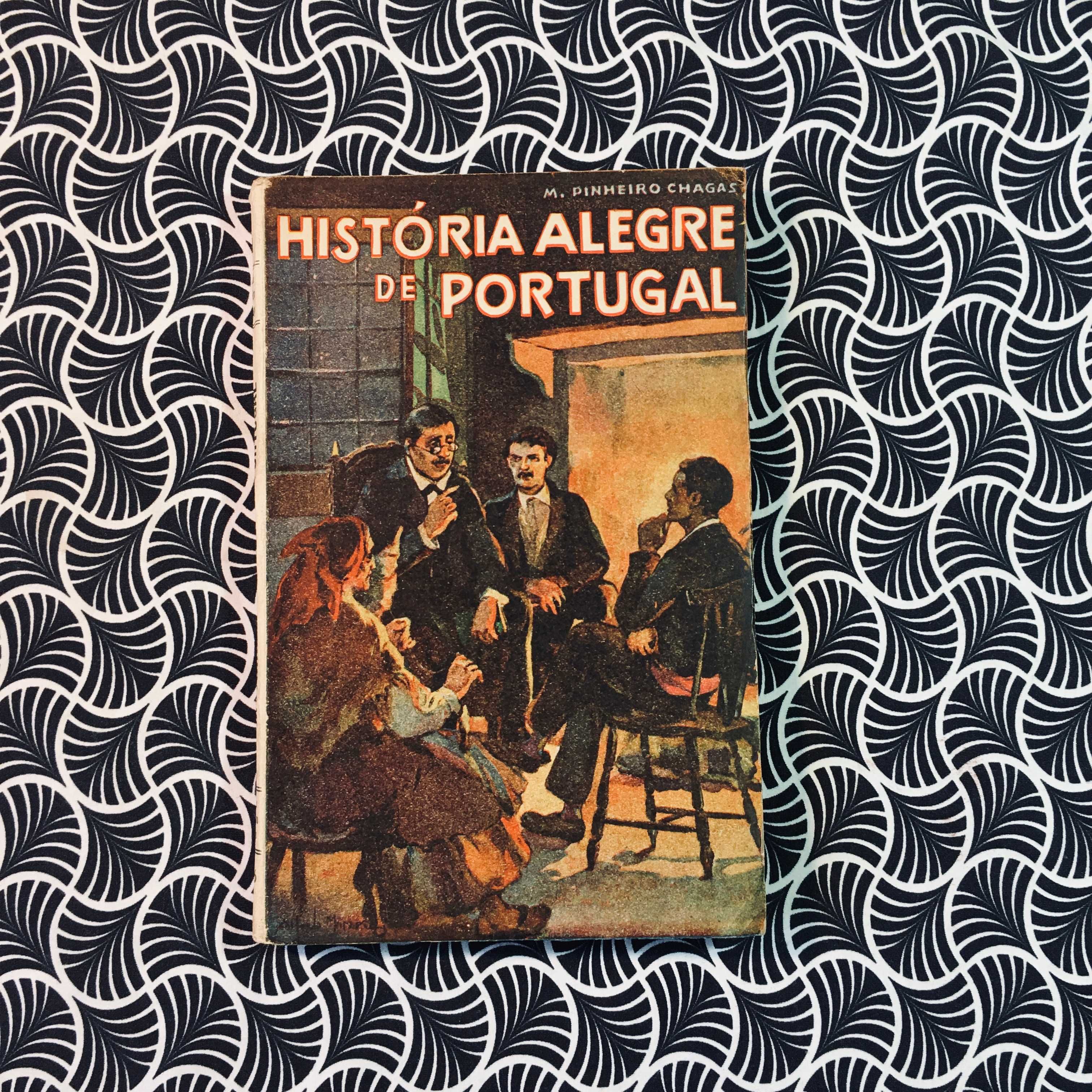 História Alegre de Portugal - M. Pinheiro Chagas