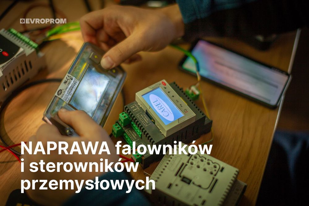 Naprawa falowników i sterowników przemysłowych – szybki serwis