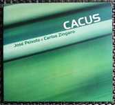 José Peixoto e Carlos Zíngaro - Cacus - CD Digipak Muito Bom Estado