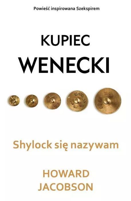 Kupiec wenecki. Shylock się nazywam. Dolnośląskie. Nowy Produkt