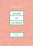 Rytuały Na Co Dzień  Nadia Narain, Katia Narain-Philips