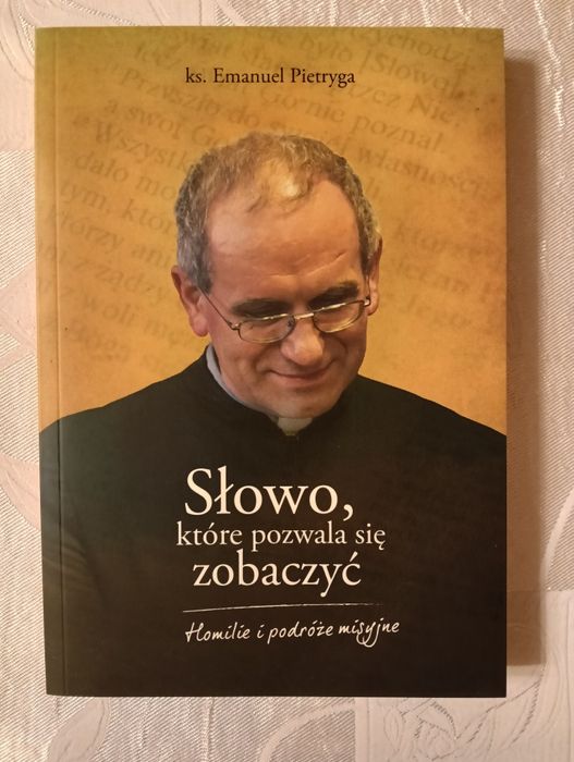 Słowo, które pozwala się zobaczyć KS. Emanuel Pietryga