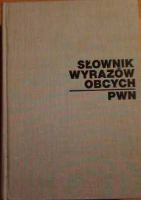 Słownik 
wyrazów obcych PWN,pod red. naukową doc. dr Jana Tokarskiego