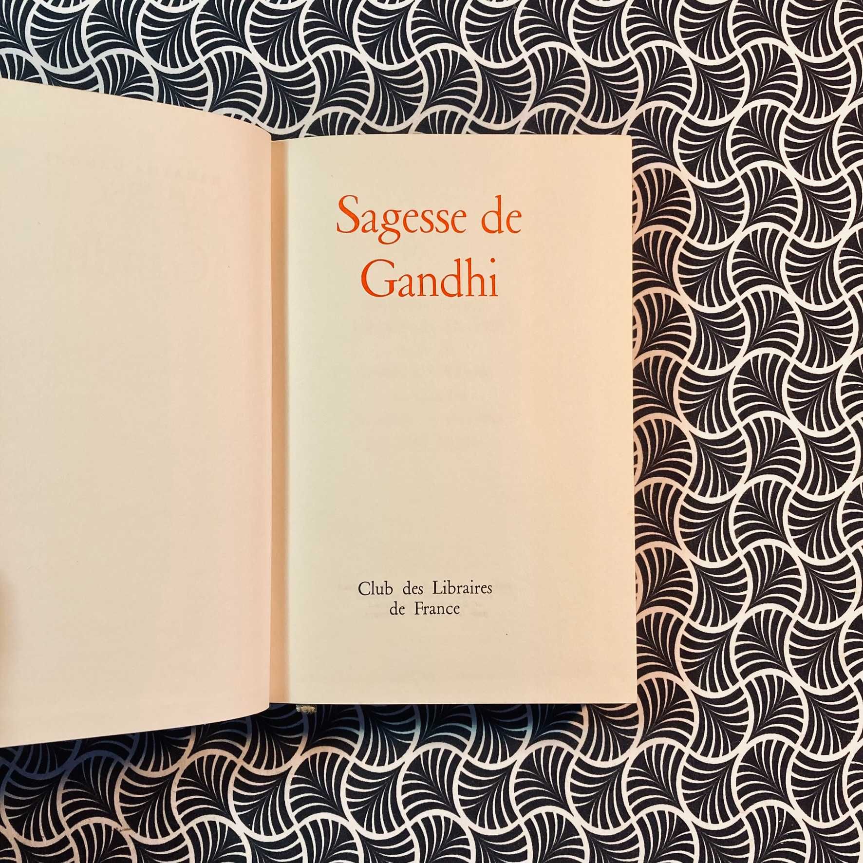 Sagesse de Gandhi - Mahatma Gandhi