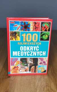 Książka dla dzieci młodzieży 100 największych odkryć medycznych