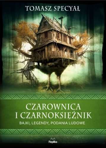 Czarownica i czarnoksiężnik. Bajki, legendy.. - Tomasz Specyał