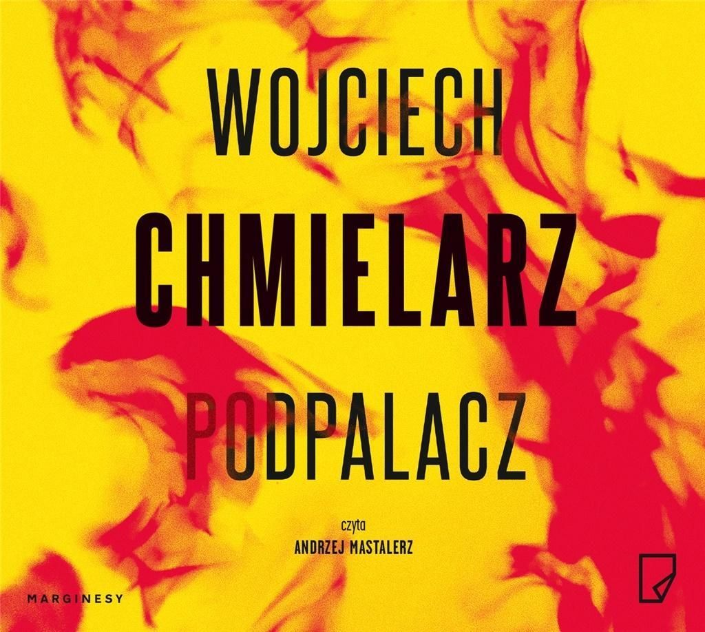 Podpalacz Audiobook, Wojciech Chmielarz