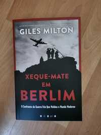 Xeque-Mate em Berlim - Giles Milton