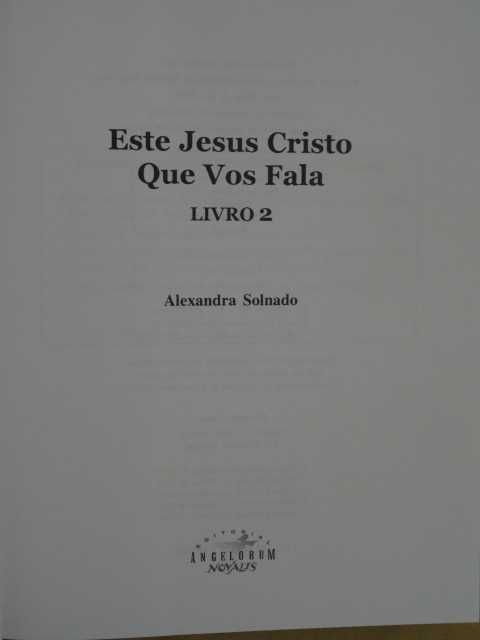 Este Jesus Cristo Que Vos Fala de Alexandra Solnado