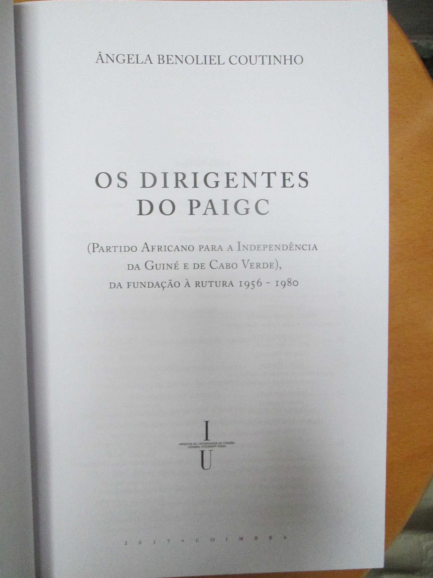 Os dirigentes do PAIGC, da fundação à rutura 1956 – 1980