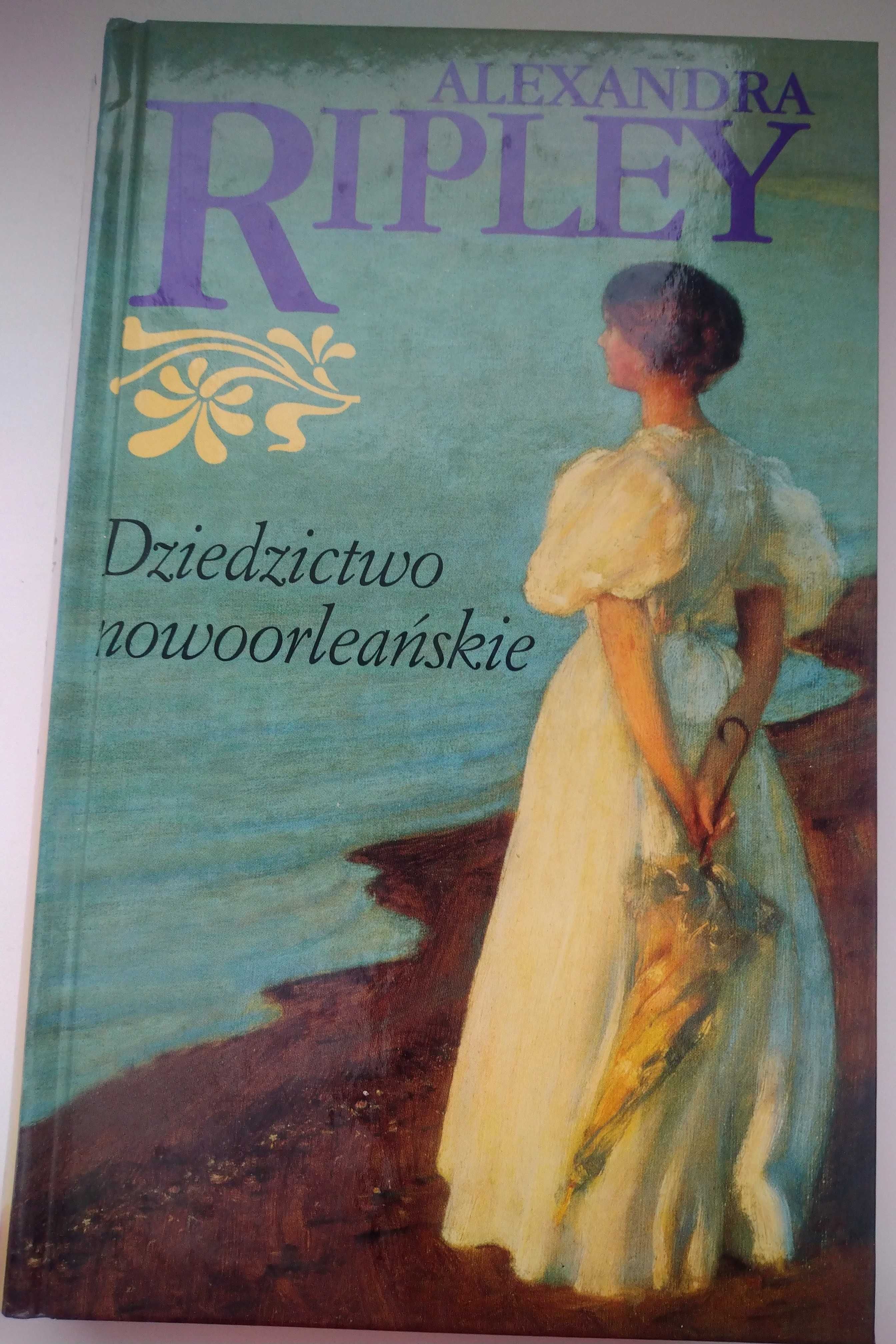 Alexandra Ripley - Dziedzictwo nowoorleańskie