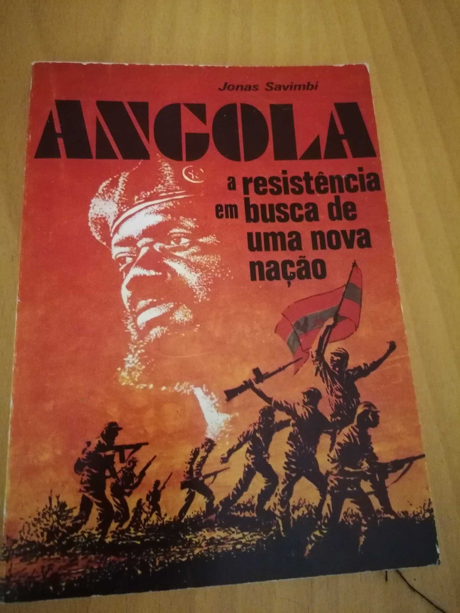 Angola/A resistência em busca de uma nova nação // Jonas Savimbi