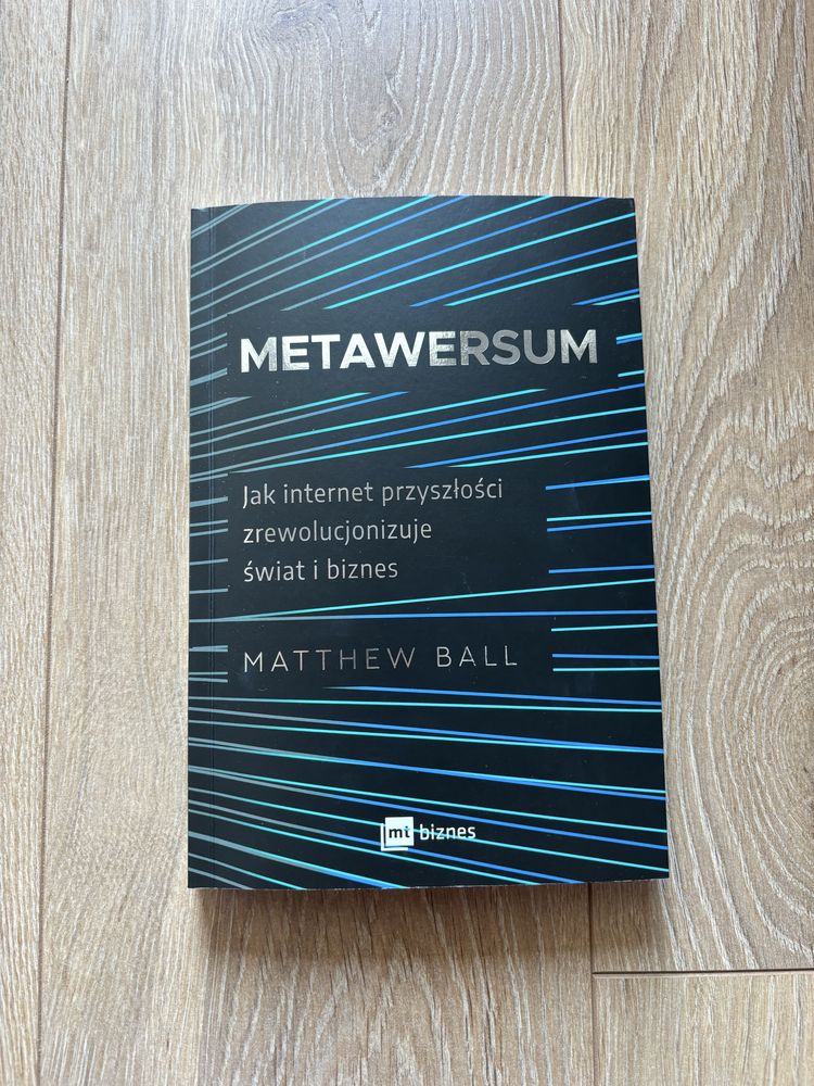Książka Metawersum Matthew Ball Jak internet przyszłości