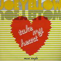 Joe Yellow - Take My Heart (Maxi CD)