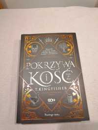 Pokrzywa i kość - T. Kingfisher