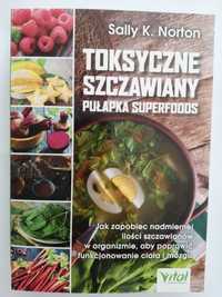 Książa Toksyczne szczawiany – pułapka superfoods