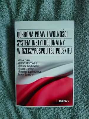 Ochrona praw i wolności. System Instytucjonalny w RP