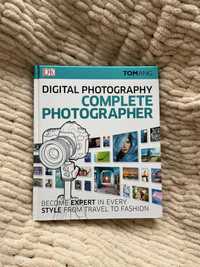 Книга Digital Photography Complete Photographer Том Анг