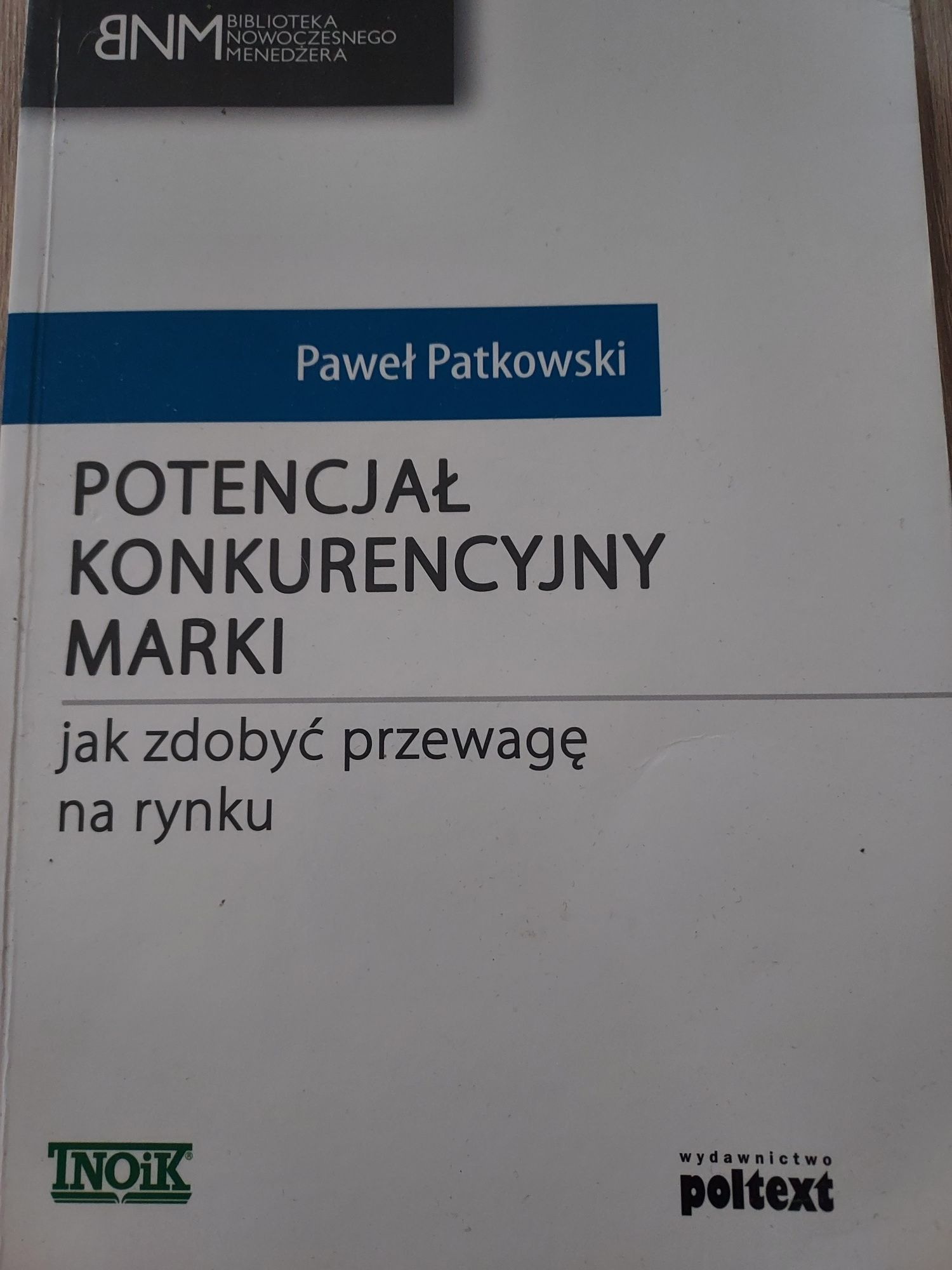 Książka "Potencjał konkurencyjny marki, jak zdobyć przewagę na rynku"