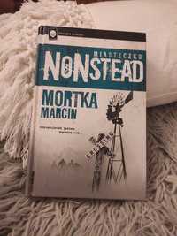 Marcin Mortka "Miasteczko Nonstead", wyd. 2012, świetny stan książki