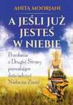A jeśli już jesteś w Niebie
Autor: Anita Moorjani