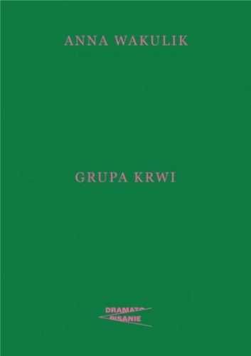 Grupa krwi - Anna Wakulik