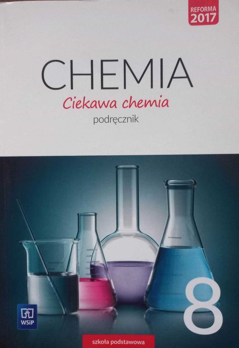 Chemia - Ciekawa chemia. Podręcznik do chemii do klasy 8.
