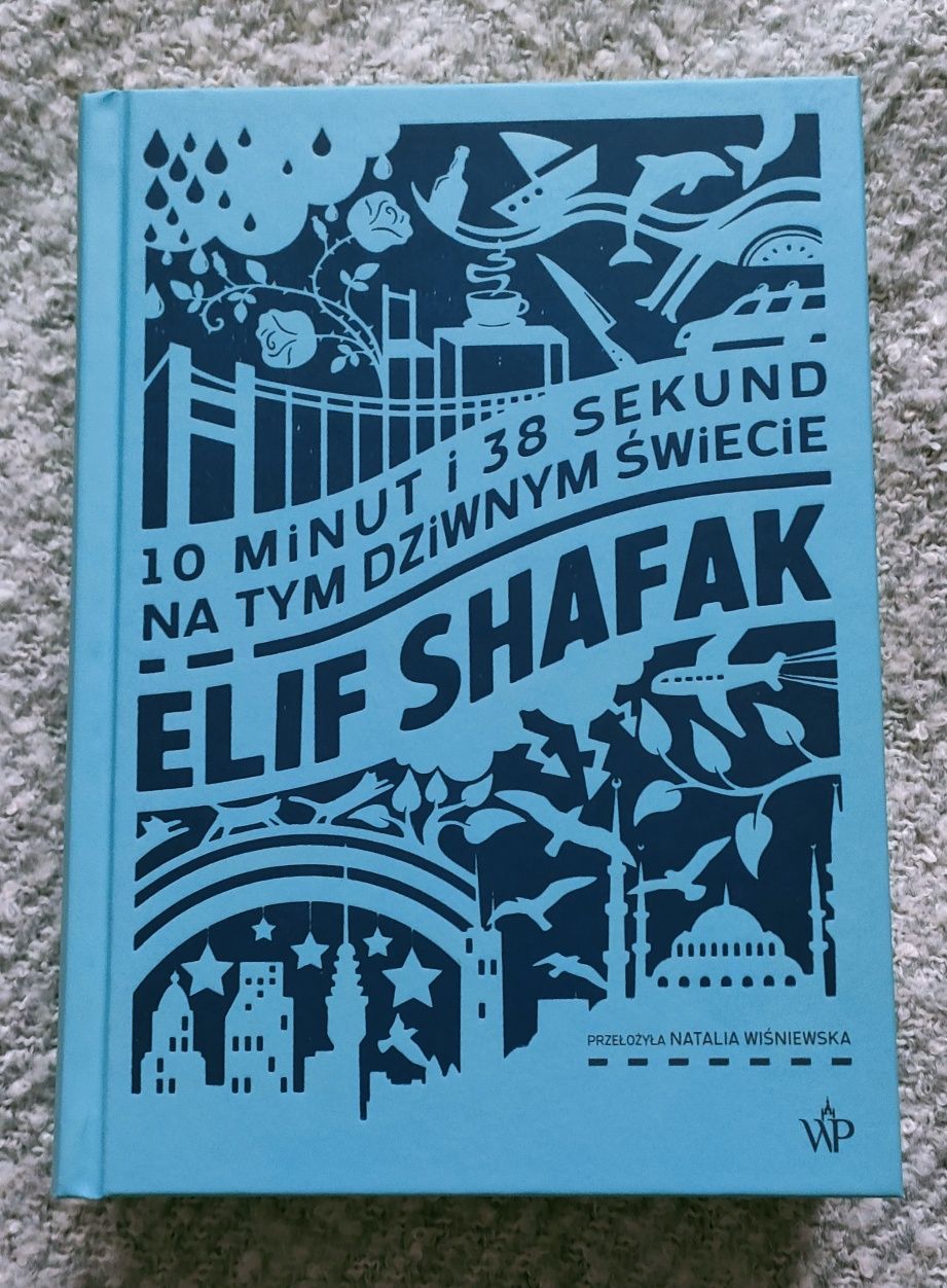 "10 minut i 38 sekund na tym dziwnym świecie", Elif Shafak