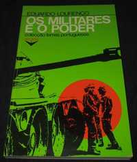 Livro Os Militares e o Poder Eduardo Lourenço 1ª  edição