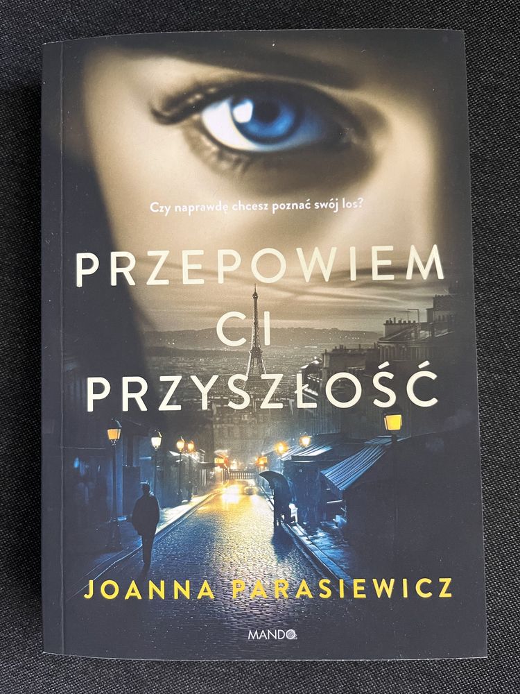 Powiesc - Przepowiem Ci Przyszłość -Joanna Parasiewicz