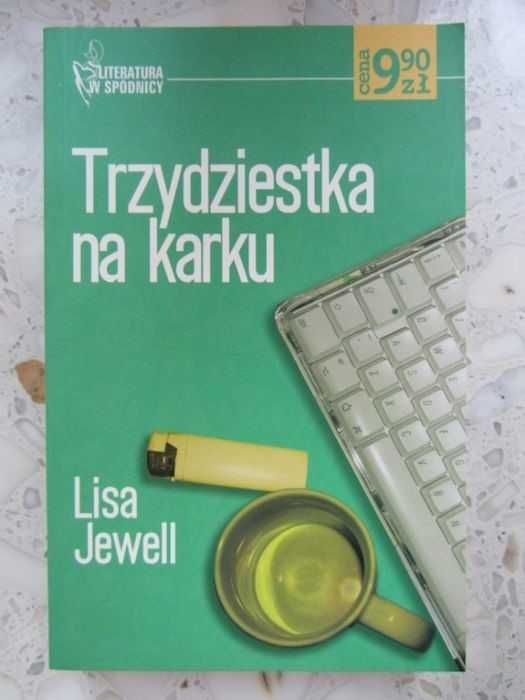 Z serii Literatura W Spódnicy - "TRZYDZIESTKA NA KARKU" Lisa Jewell
