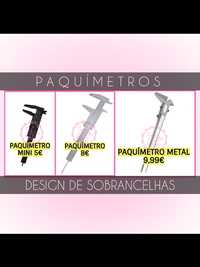 Paquímetros Sobrancelhas Micropigmentação e Microblading