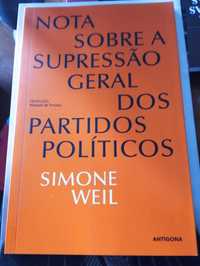 Simone Weil - «... Supressão Geral dos Partidos Políticos» + 2 títulos