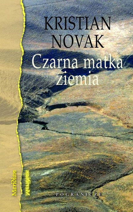 Czarna matka ziemia. Pogranicze. Nowy Produkt