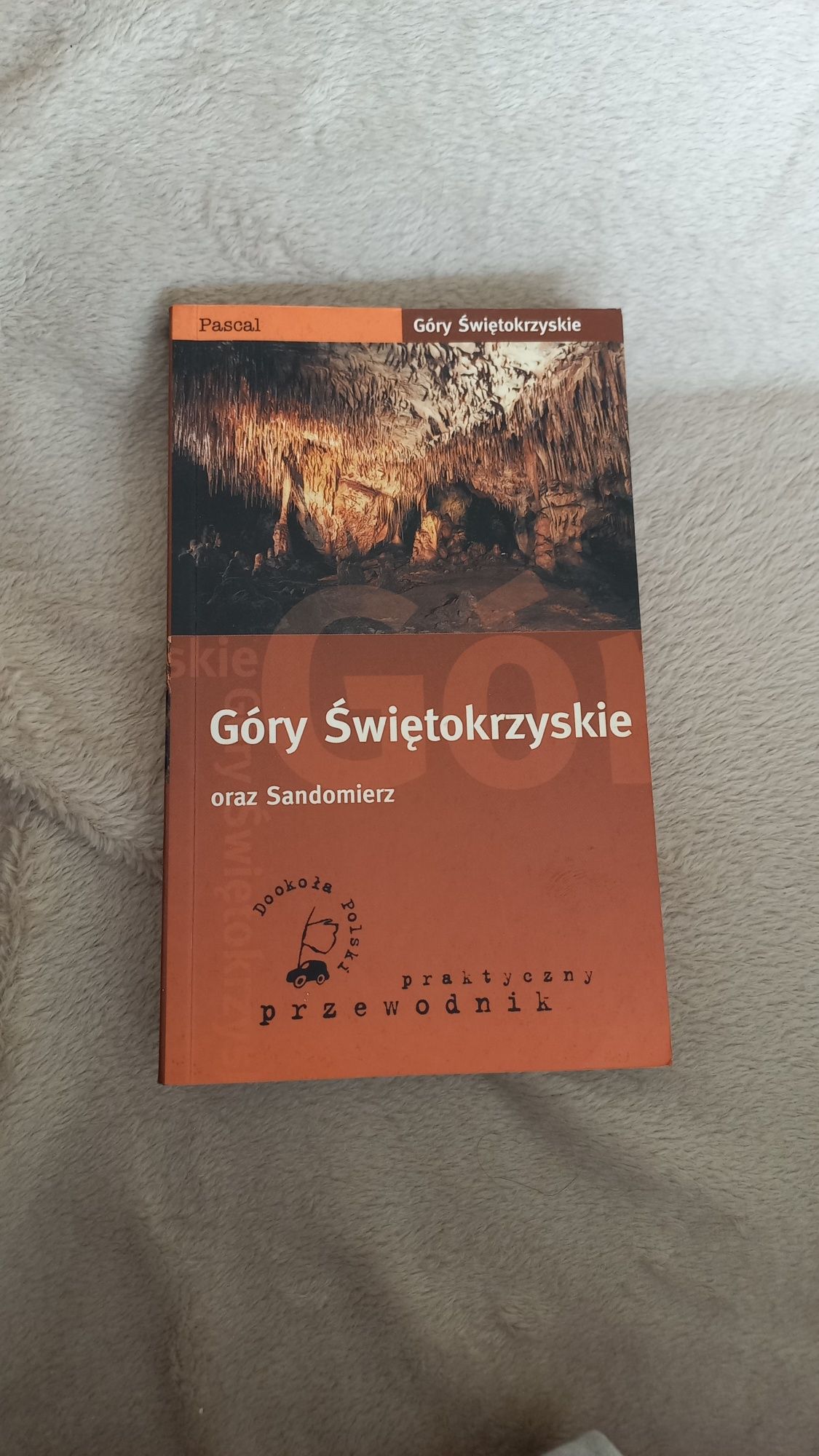 Góry Świętokrzyskie i Sandomierz PASCAL przewodnik HiT! Extra Gratisy!