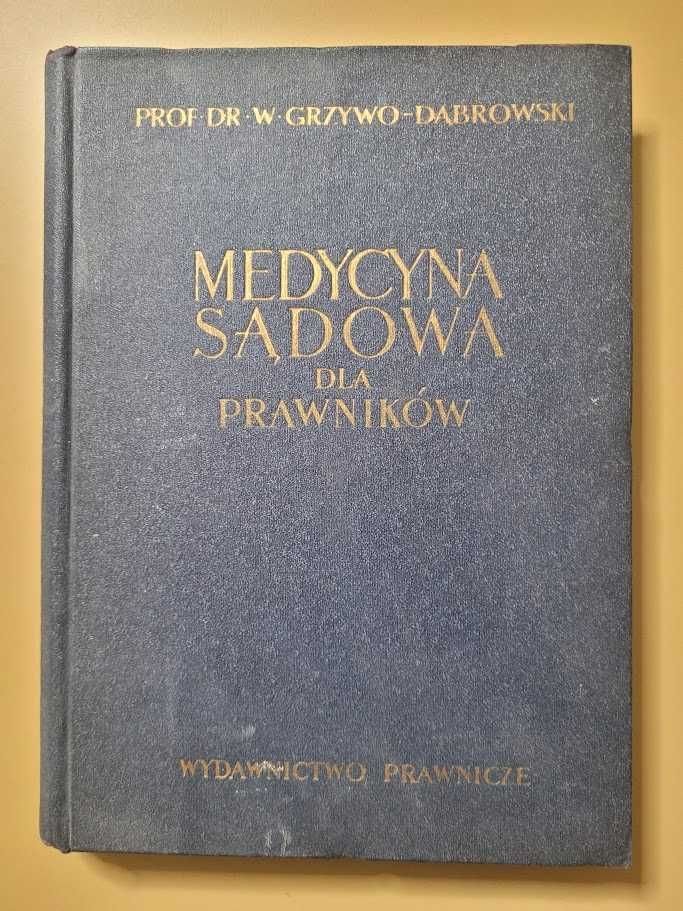 Medycyna sądowa dla prawników W. Grzywo-Dąbrowski